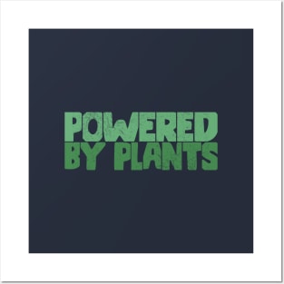 Powered By Plants Posters and Art